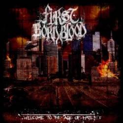 First Born Blood : Welcome to the Age of Hate